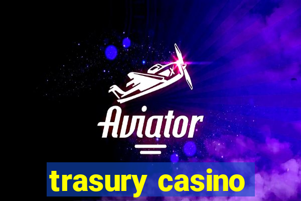 trasury casino