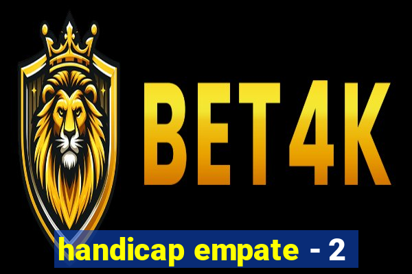 handicap empate - 2