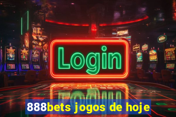 888bets jogos de hoje