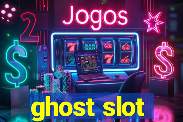 ghost slot