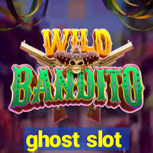 ghost slot