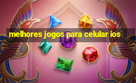 melhores jogos para celular ios