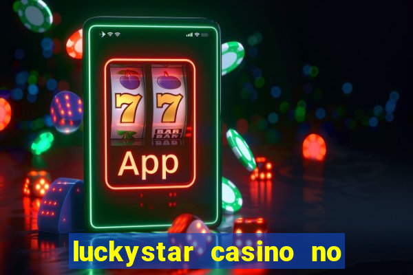 luckystar casino no deposit bonus