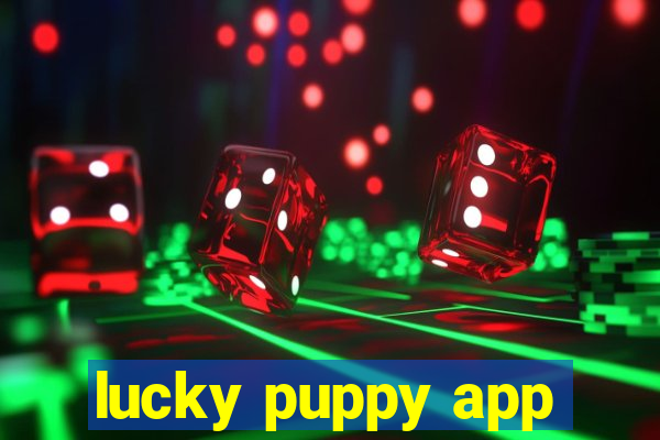 lucky puppy app