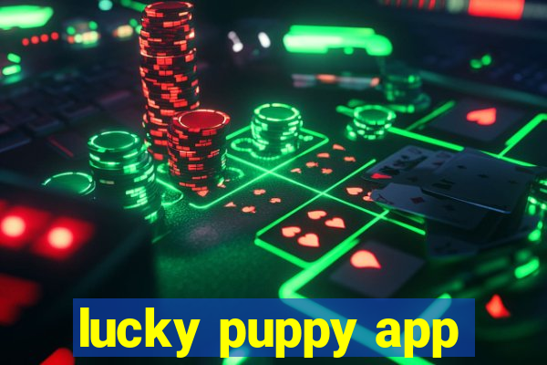 lucky puppy app