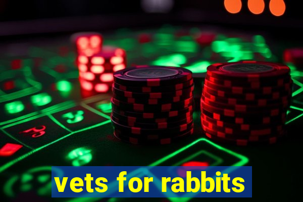 vets for rabbits