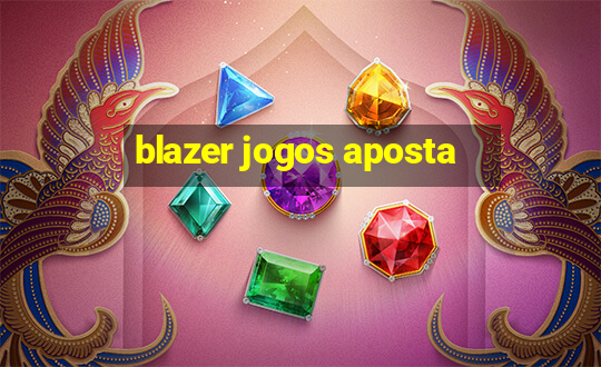 blazer jogos aposta