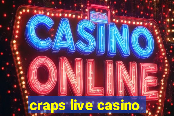 craps live casino