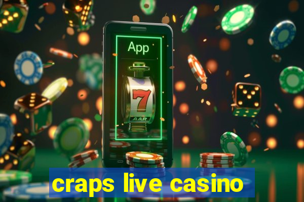 craps live casino