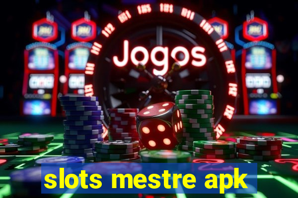 slots mestre apk