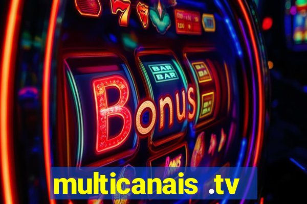 multicanais .tv