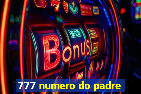 777 numero do padre