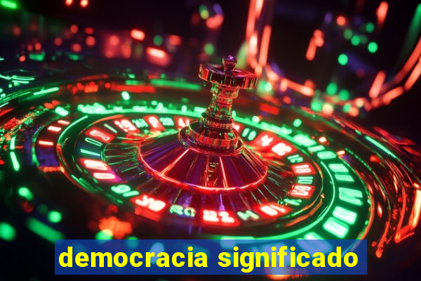 democracia significado