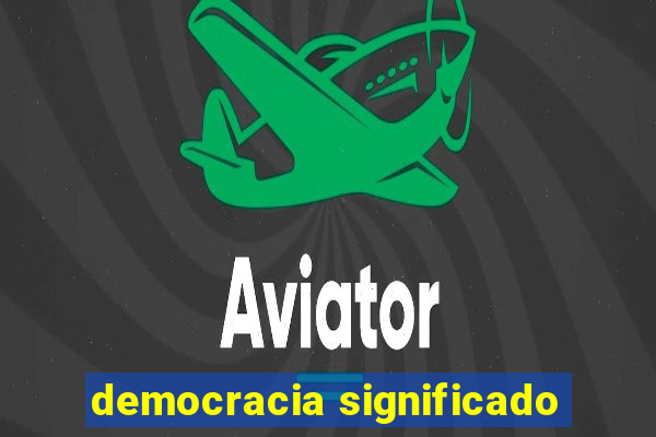 democracia significado