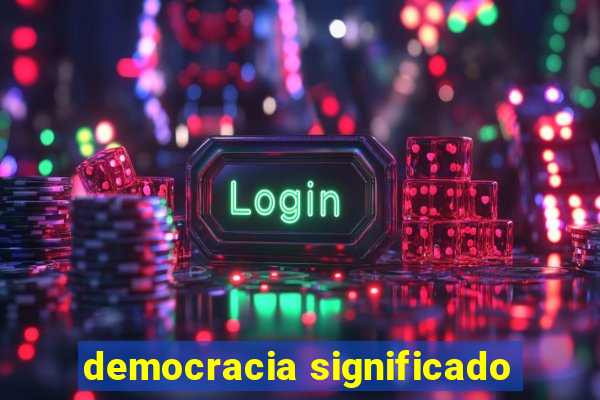 democracia significado