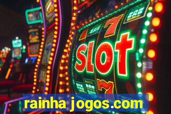 rainha jogos.com