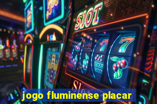 jogo fluminense placar