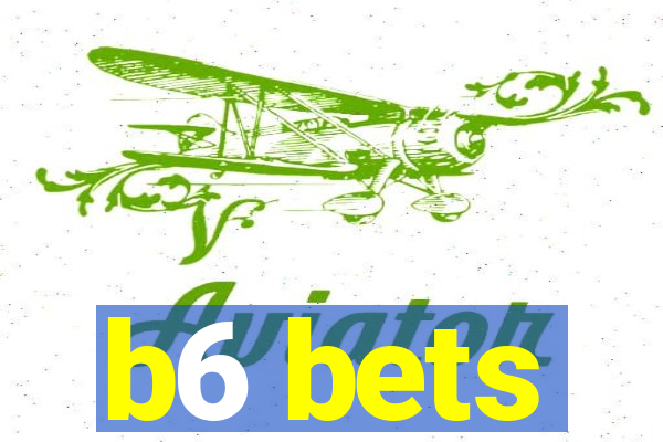 b6 bets