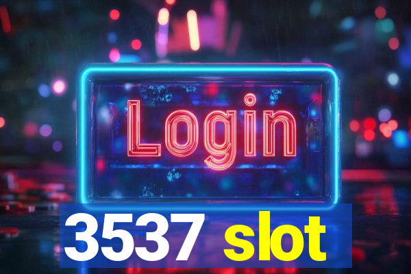 3537 slot