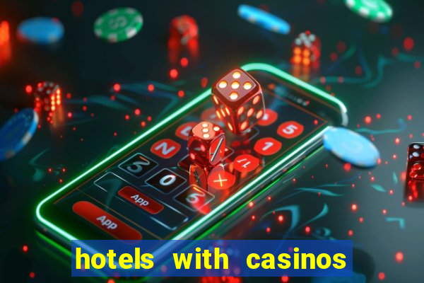 hotels with casinos in las vegas