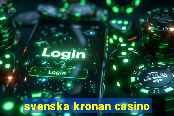 svenska kronan casino