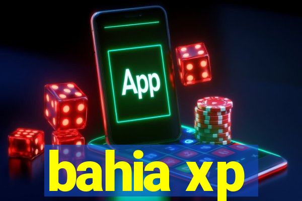 bahia xp