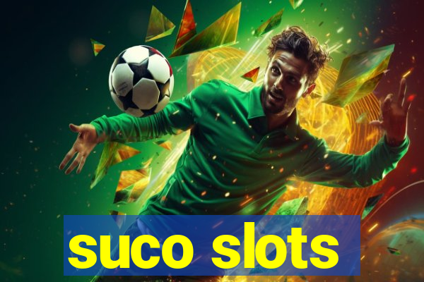 suco slots