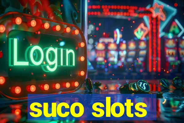 suco slots