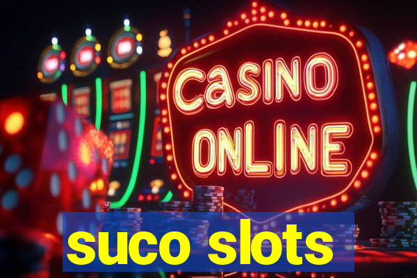 suco slots