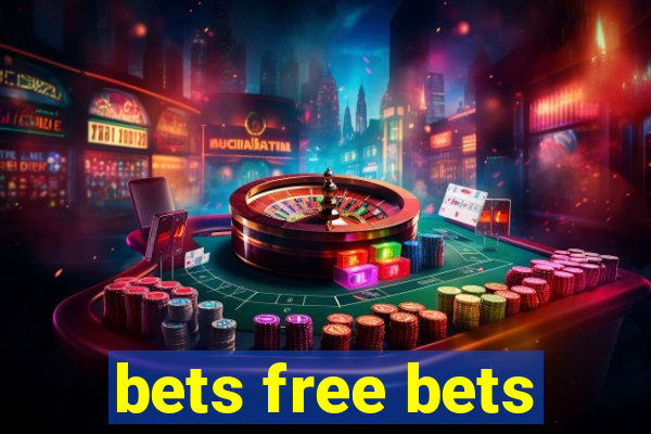 bets free bets