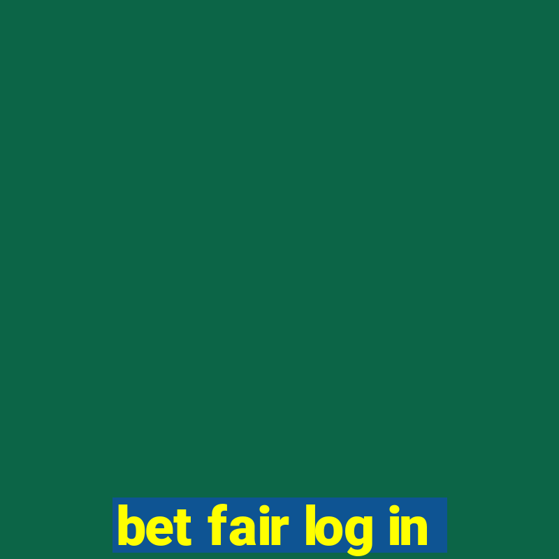 bet fair log in