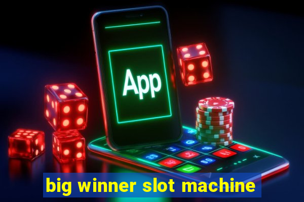 big winner slot machine