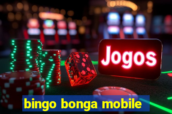 bingo bonga mobile