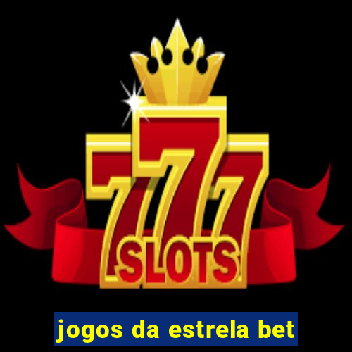 jogos da estrela bet