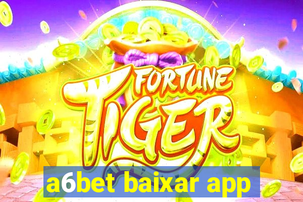 a6bet baixar app