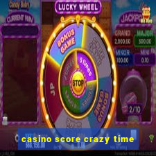 casino score crazy time