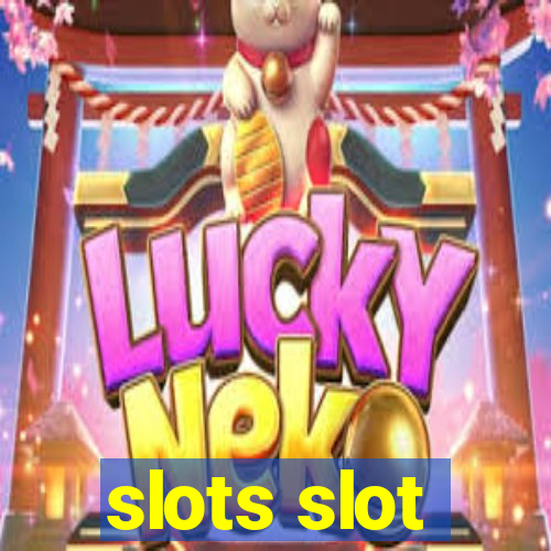 slots slot