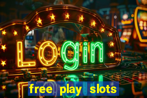 free play slots online no download