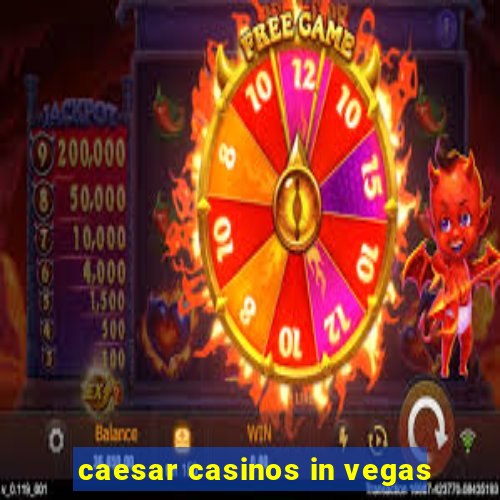 caesar casinos in vegas