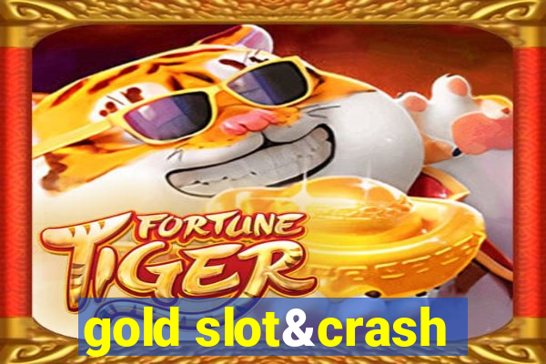 gold slot&crash