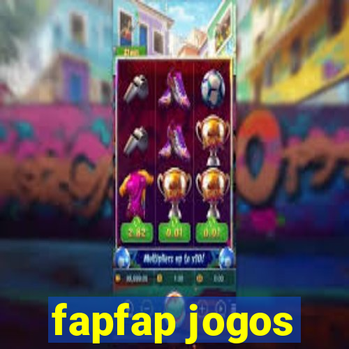 fapfap jogos