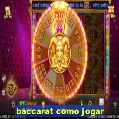 baccarat como jogar