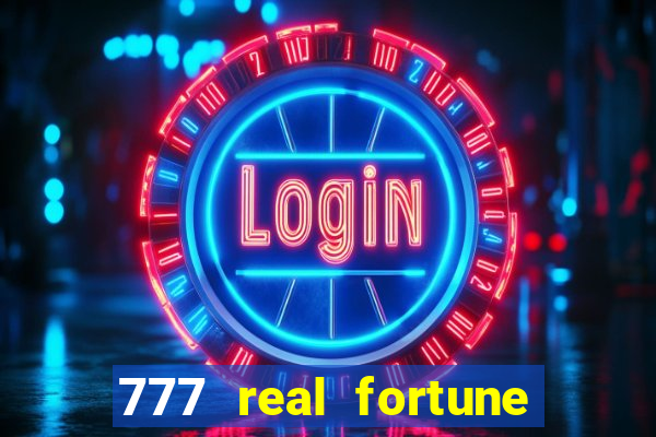 777 real fortune paga mesmo