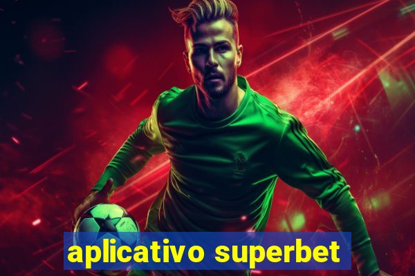 aplicativo superbet