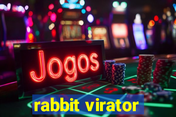 rabbit virator