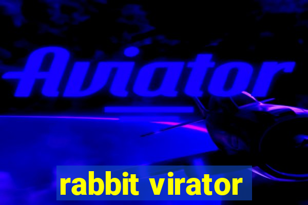 rabbit virator