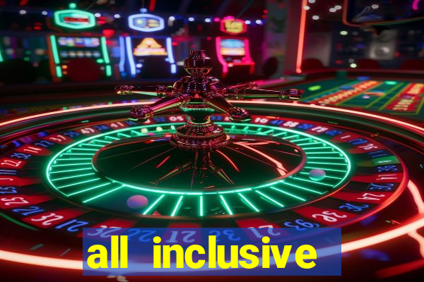 all inclusive resorts with casino