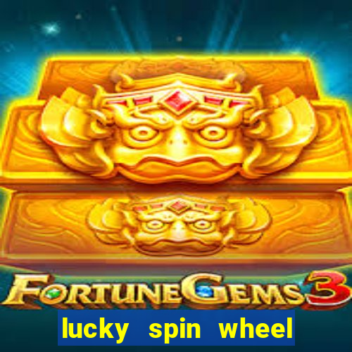 lucky spin wheel 999 slot