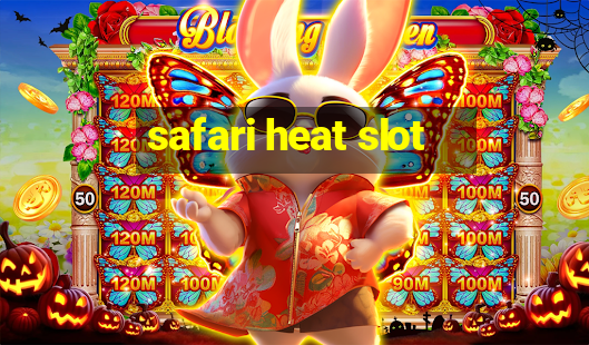 safari heat slot