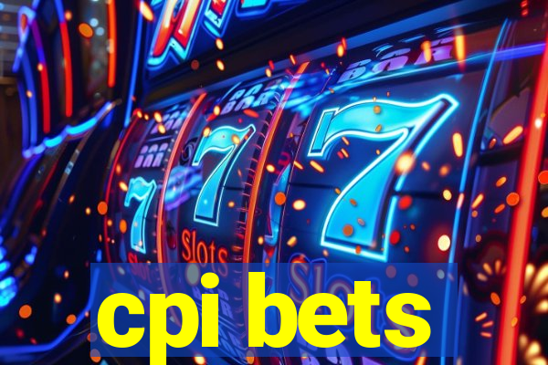 cpi bets